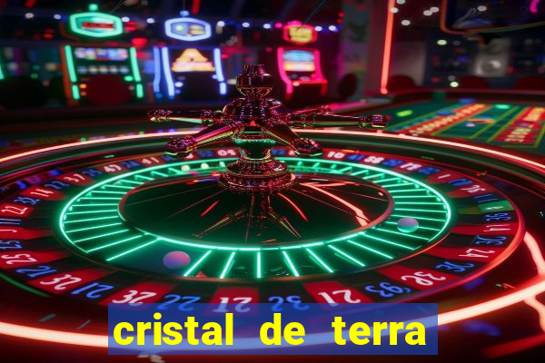 cristal de terra stardew valley